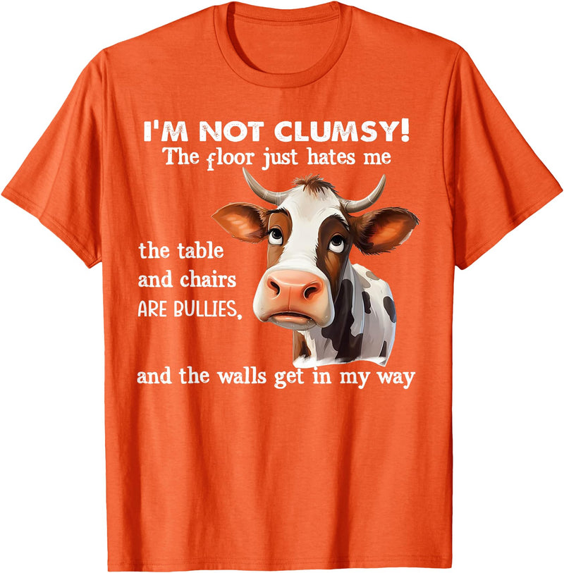Funny Cow I'm Not Clumsy The Floor Tee Shirt Cow I'm Not Clumsy The Floor Just Hates Me The Table T-Shirt - Orange