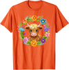 Highland Cow Lover Gifts Apparel and More Highland Cow Flowers Wreath Floral Farm Scottish Country T-Shirt - Orange