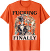 Skeleton Bachelorette Halloween Wedding Bride Babe Fucking Finally Bridesmaid Skeleton Bride Groom Halloween T-Shirt - Orange