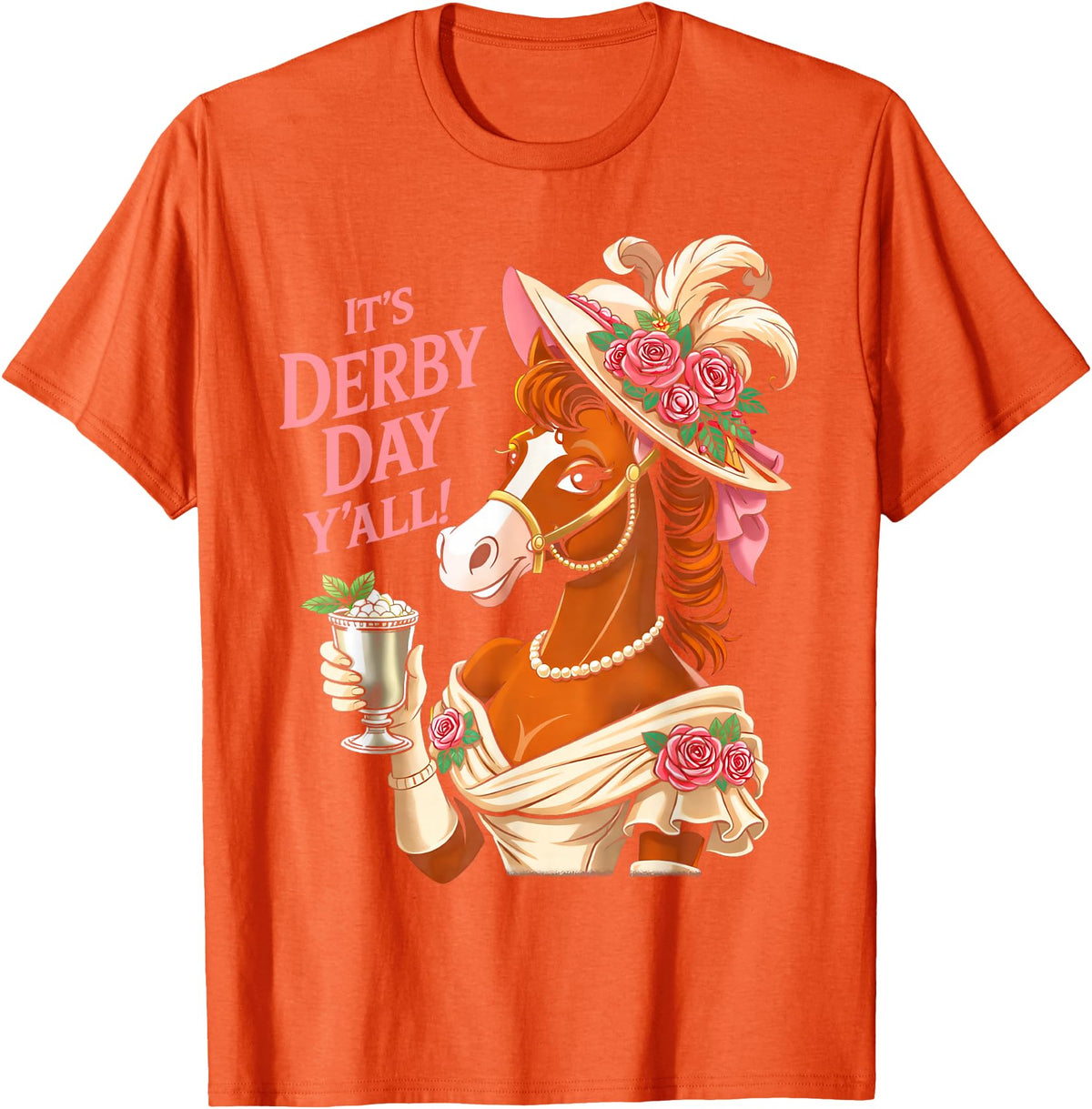 Funny Horse Talk Derby To Me Outfit Men Women Horse Racing It's Derby Day Yall KY Derby Horse 2026 T-Shirt - Orange