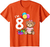 8th Birthday Teddy Bear - 8 Years Old Gift Tee Kids Eight Birthday Teddy Bear - 8 Year Old Girl T-Shirt - Orange