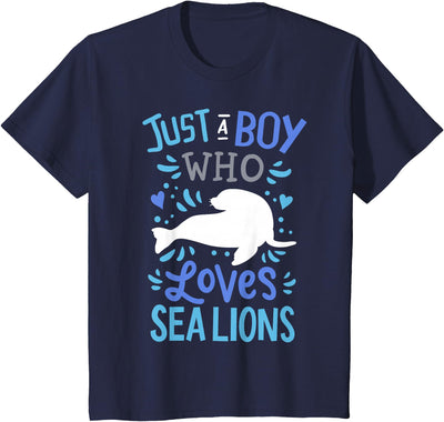 Kids Sea Lion Just A Boy Who Loves Sea Lions Gift T-Shirt