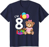 8th Birthday Teddy Bear - 8 Years Old Gift Tee Kids Eight Birthday Teddy Bear - 8 Year Old Girl T-Shirt - Navy Blue