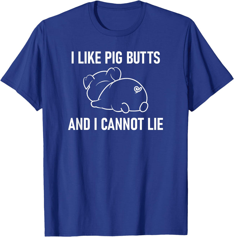 Pig Putt Pun Design, Gag Gifts, Cute Style I Like Pig Butts And I Cannot Lie, Funny, Sarcastic, Jokes T-Shirt - Royal Blue