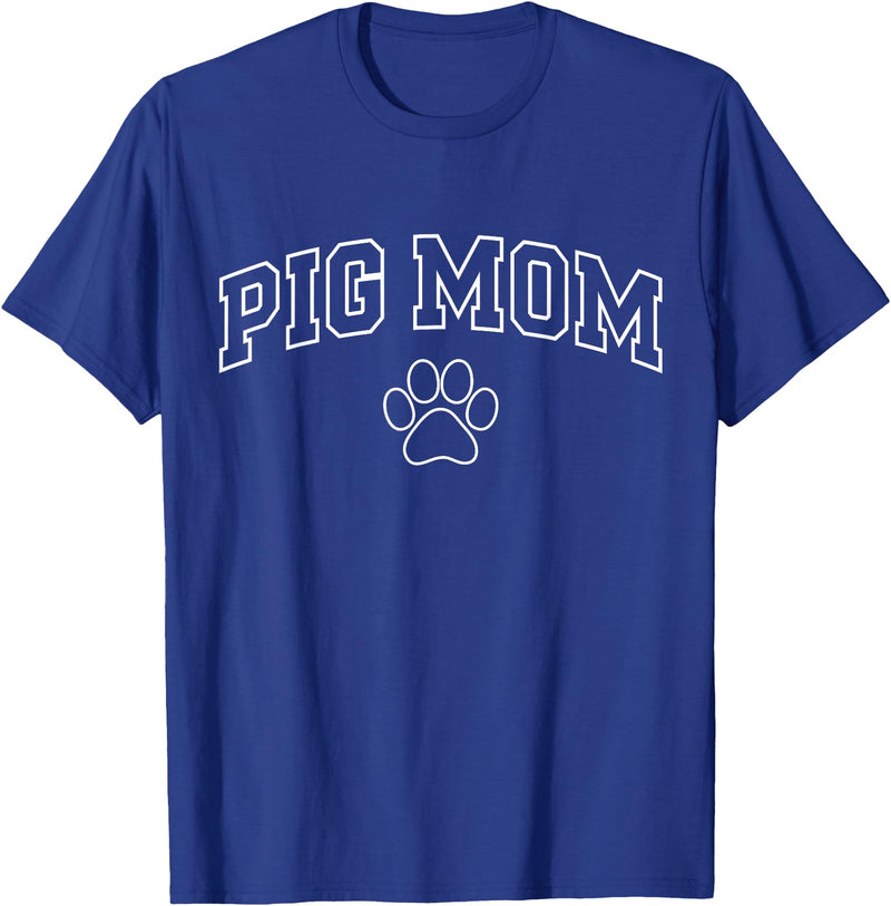 Pig Mom Typography Design Pig Mom Funny Athletic Lettering Pet Owner Mama T-Shirt - Royal Blue