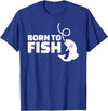Fishing Born to fish T-Shirt - Royal Blue