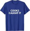 Cooks Caught it Buffalo T-Shirt - Royal Blue