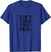 Don't Poke This Bear Tees & Apparel Ideas Don't Poke This Bear, Funny Mama Papa Cranky T-Shirt - Royal Blue