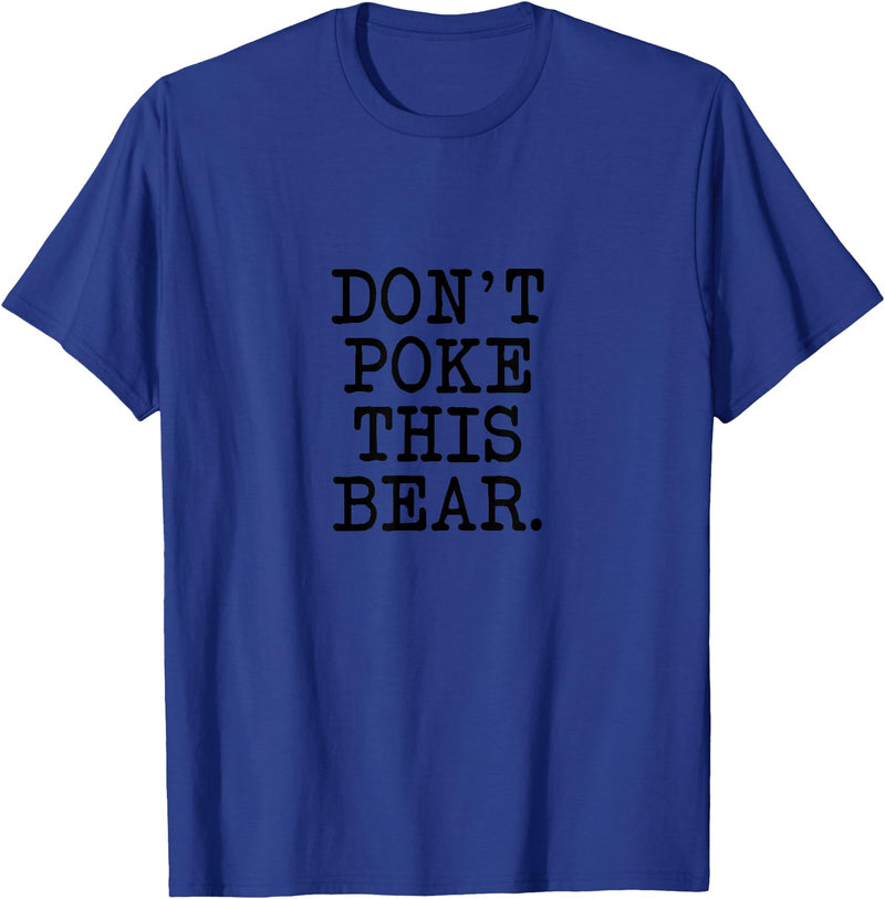 Don't Poke This Bear Tees & Apparel Ideas Don't Poke This Bear, Funny Mama Papa Cranky T-Shirt - Royal Blue