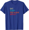 Eat Sleep Poke the Bear Repeat Merch Push the Bear T-Shirt - Royal Blue