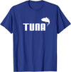 Funny Tuna Fish gifts Funny Tuna Tuna Gift T-Shirt - Royal Blue