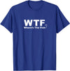 Funny Fishing Shirt WTF Shirt - Where's The Fish Shirt, Funny Fishing T-Shirt T-Shirt - Royal Blue