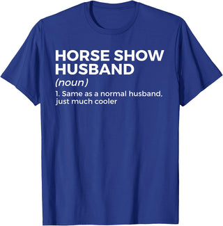 Horse Show Apparel Funny Horse Show Husband Definition T-Shirt - Royal Blue