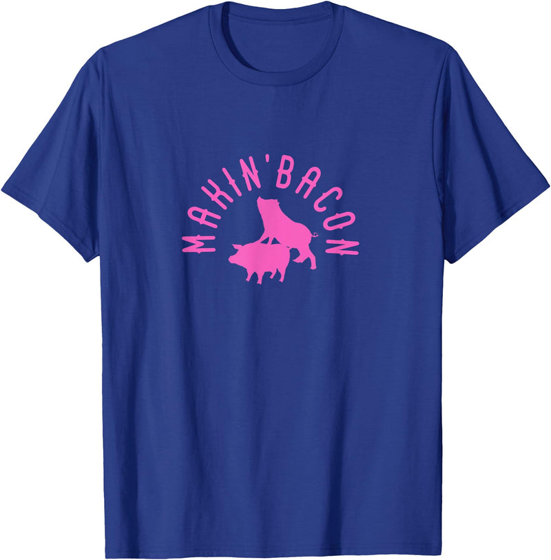 Makin Bacon for Bacon Macon Merch Makin Bacon for Bacon Making Fans T-Shirt - Royal Blue