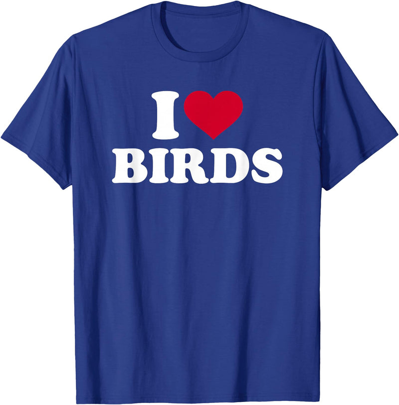 I Love Birds T-Shirt - Royal Blue
