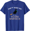 Don't Make Me Get The Flying Monkeys Witch Gifts Don't Make Me Get The Flying Monkeys Funny Halloween Witch T-Shirt - Royal