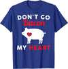Don't Go Bacon My Heart Pig Designs Don't Go Bacon (Breaking) My Heart Funny Guinea Pig T-Shirt - Royal Blue