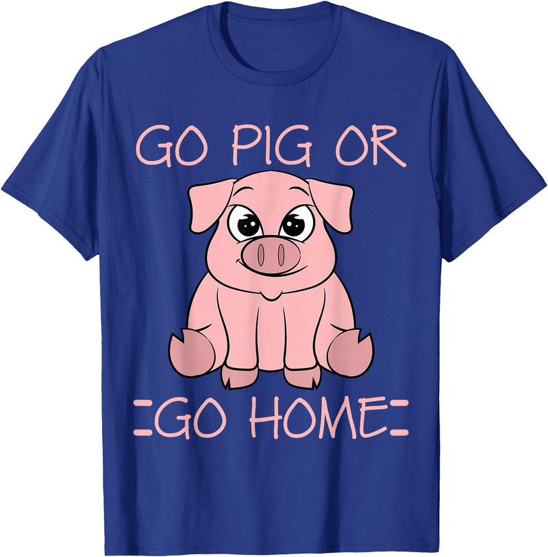 Funny BBQ Grilling Pig Tee Shirt Men Women Kids Go Pig Or Go Home - Funny BBQ T Shirt Barbecue Gift T-Shirt - Royal Blue