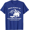 Funny Bear Attack Tip Bear Attack Tip If Attacked Play Dead T-Shirt - Royal Blue