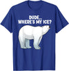 Polar Bear Gift Polar Bear Accessories & Stuff Funny Polar Bear Design For Men Women Kids Polar Bear Lovers T-Shirt - Royal Blue