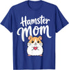Hamster Mom Keeper Woman Girl Hamster T-Shirt - Royal Blue