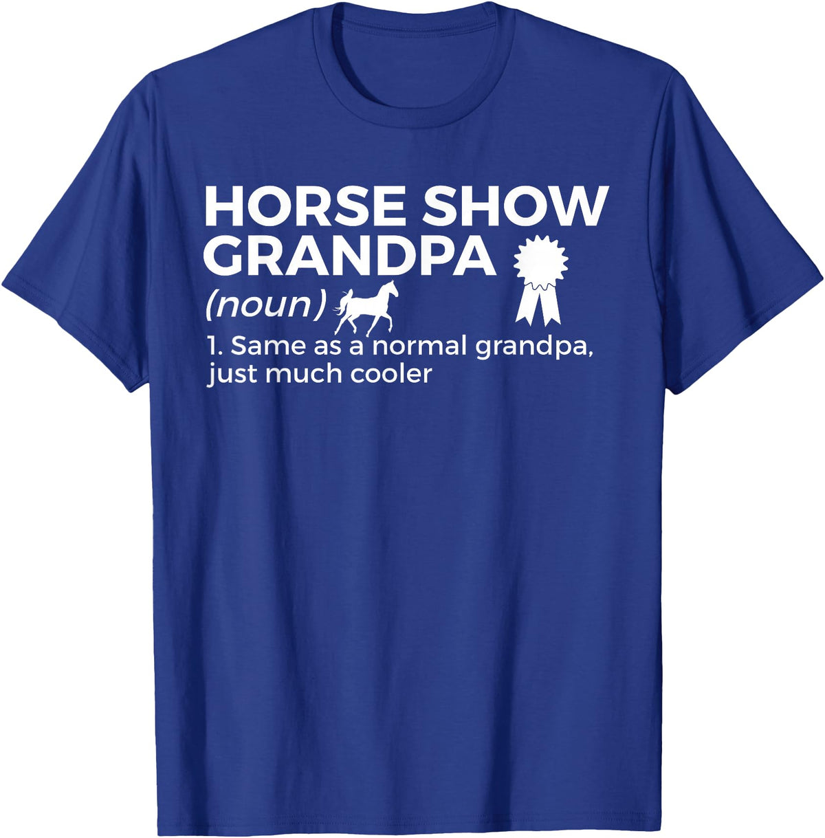 Horse Show Apparel Funny Horse Show Grandpa Definition T-Shirt - Royal Blue