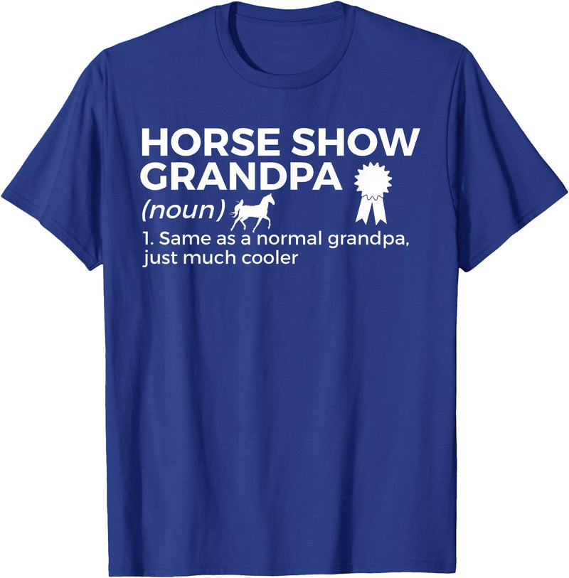 Horse Show Apparel Funny Horse Show Grandpa Definition T-Shirt - Royal Blue