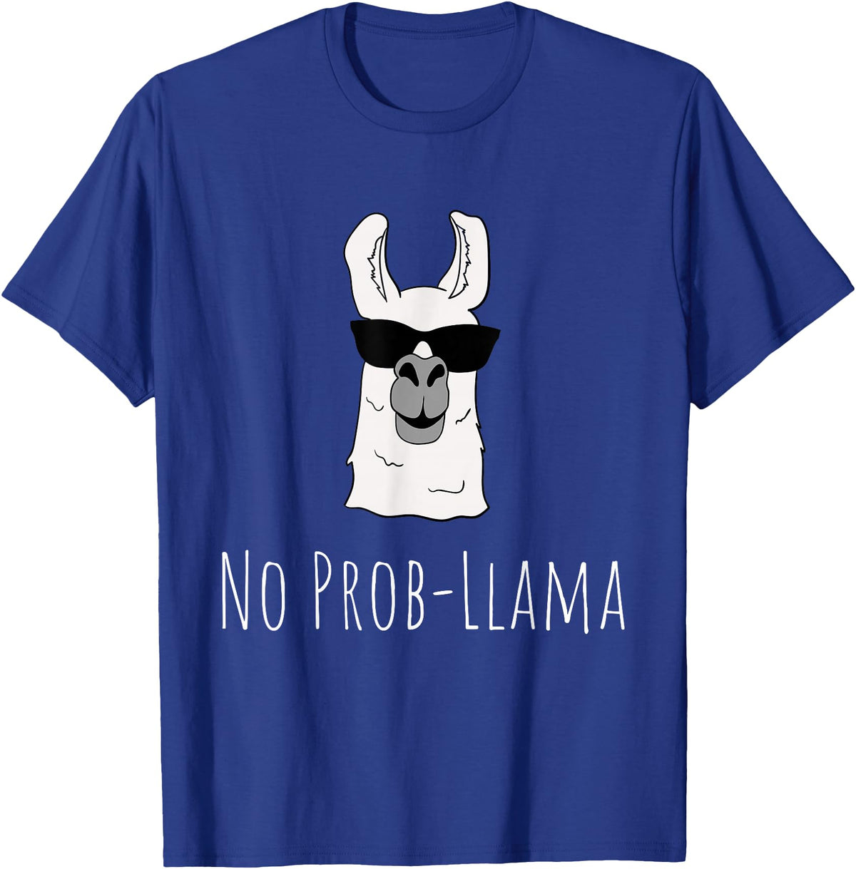 Llama Mama Apparel No Prob-Llama No Problem Cute Funny Cool Llama Alpaca Gift T-Shirt - Royal Blue