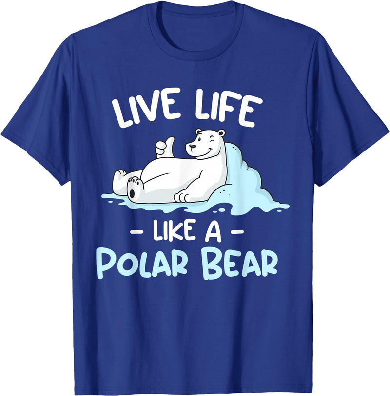 Polar Bear Designs Polar Bear Design | Live Life Like a Polar Bear T-Shirt - Royal Blue