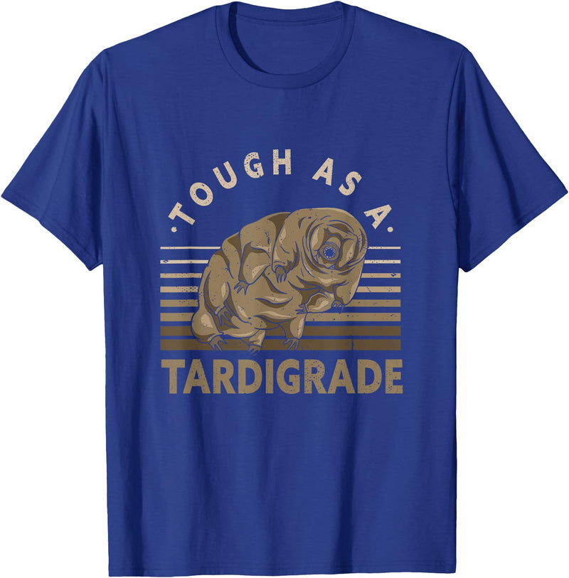 Water Bear Microbiology Enthusiasts Apparel & Co. Waterbear Design For Tardigrade Lover - Tough As Tardigrade T-Shirt - Royal Blue