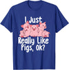Funny Pig Lover Shirts I Just Really Like Pigs - Pig Lover Pig Farming Farmer T-Shirt - Royal Blue