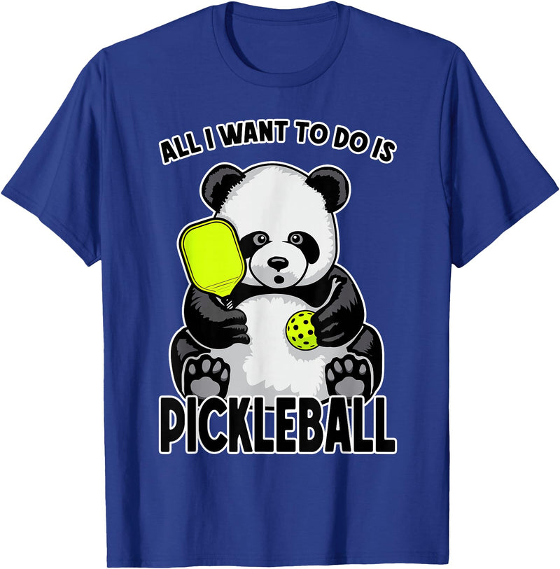 Grandio Design Cute Funny Animal Lover Gifts Panda Pickleball All I Want To Do Is Cute Funny Bear Player T-Shirt - Royal Blue
