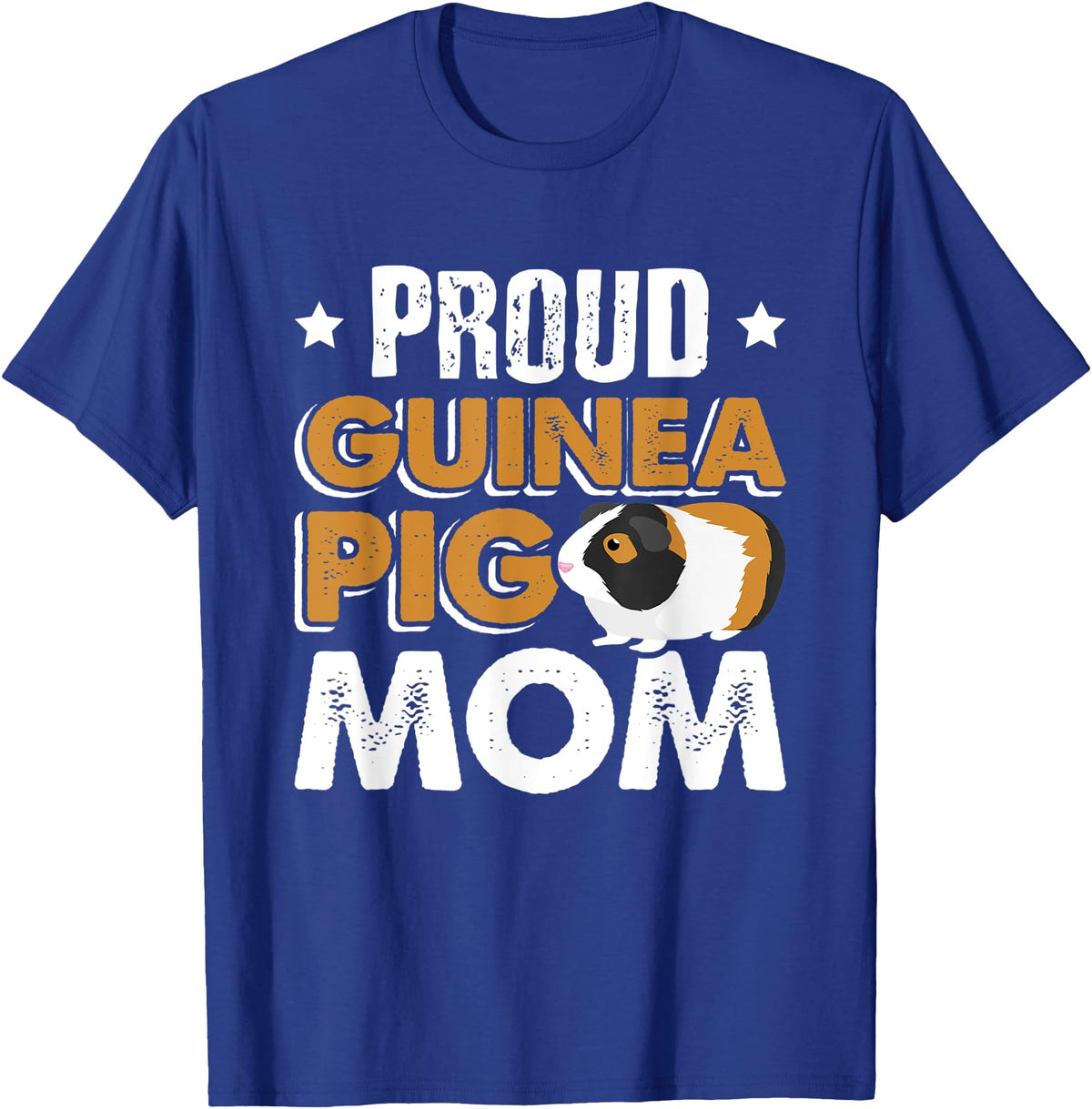 Proud Guinea Pig Mom TeeActivity Funny Guinea Pig Gift Tee Proud Guinea Pig Mom T-Shirt - Royal Blue