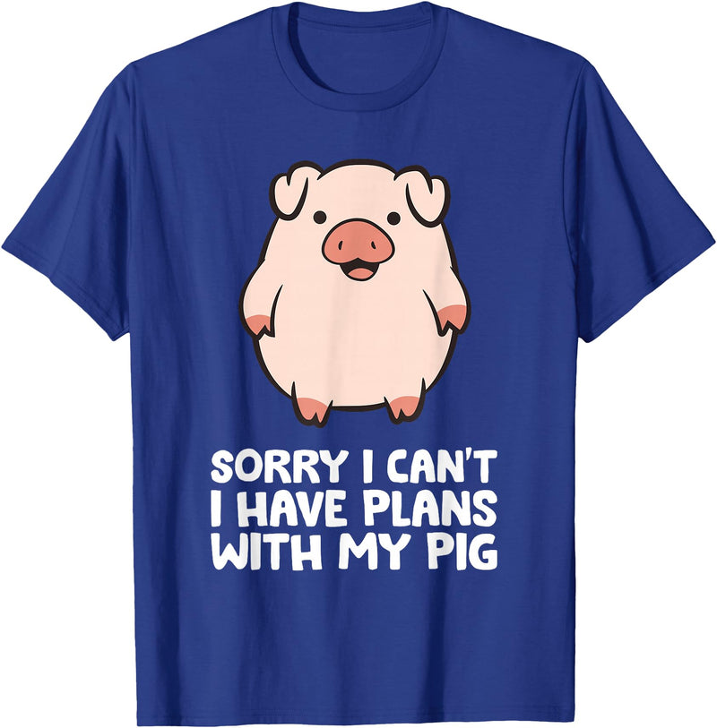 Pig Lover and Pig Farmer Gifts And Tees Pig Owner Pig Farmer Sorry I Can't I Have Plans With My Pig T-Shirt - Royal Blue