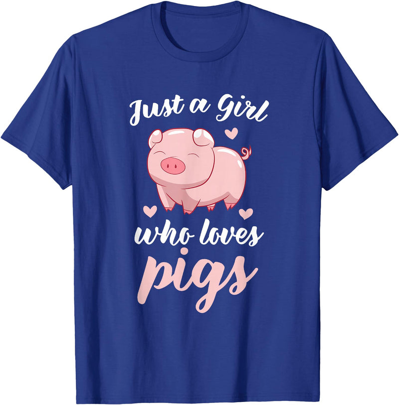 Cute Pig Tees Just A Girl Who Loves Pigs Cute Pig Lovers Gift T-Shirt - Royal Blue