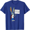 Obstaculos Son Oportunidades - Rabbit with Sign T-Shirt in Royal Blue
