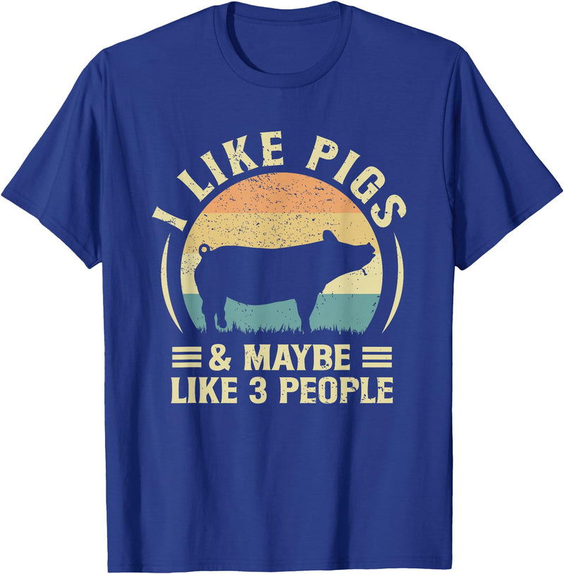 Pig Lover Farmer Retro Farm Clothing I Like Pigs And Maybe Three People Retro Pig Lover Farm T-Shirt - Royal Blue