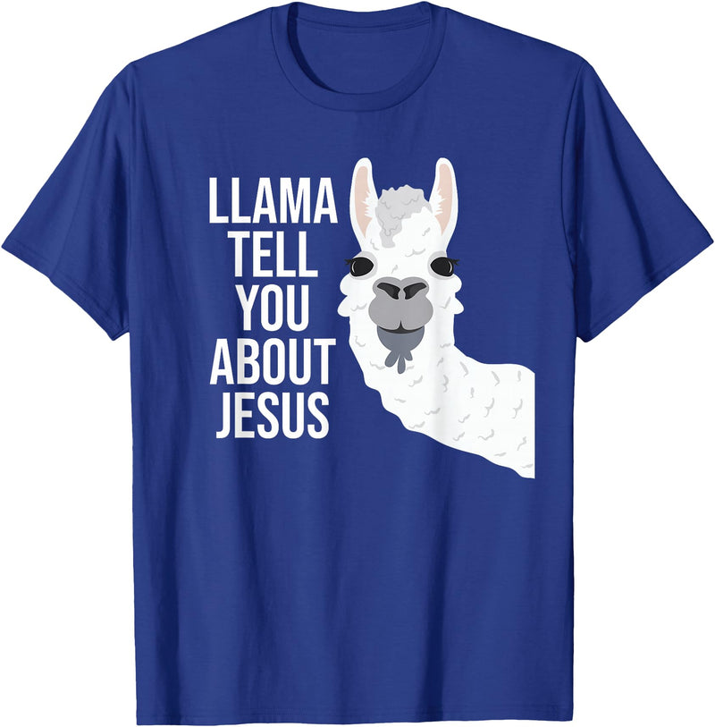 BDAZ Llama Tell You About Jesus Funny Christian Bible Gospel T-Shirt - Royal Blue