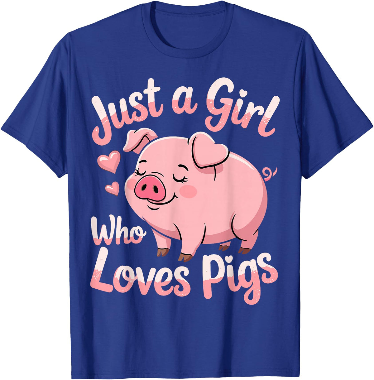 Funny Pig Lovers Pig Cute Just A Girl Who Loves Pigs T-Shirt - Royal Blue