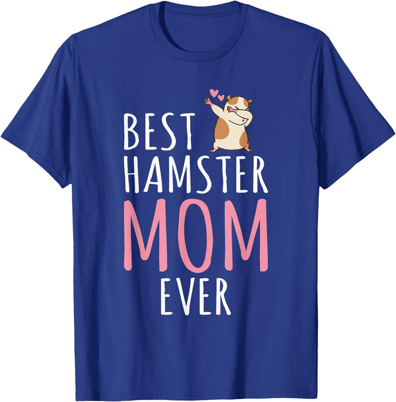 Best Hamster Mom Cute Hamster Owner T-Shirt - Royal Blue