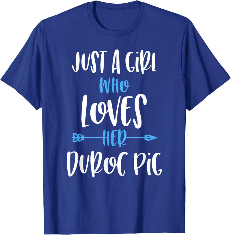 Angry Ant Graphics - Duroc Pig Just a Girl Who Loves Her Duroc Pig T-Shirt - Royal Blue