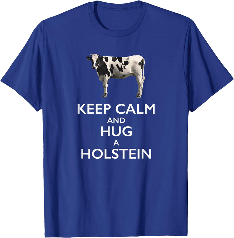 Holstein Lover Tees Keep Calm and Hug a Holstein For Cow Lovers T-Shirt - Royal Blue