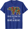 Cool Wild Bear Animal Funny Hunting Gift Designs Easily Distracted By Bears & Books Lover Gift Mammal Animal T-Shirt - Royal Blue