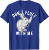 Rabbit Don't Fluff with Me T-Shirt in Royal Blue