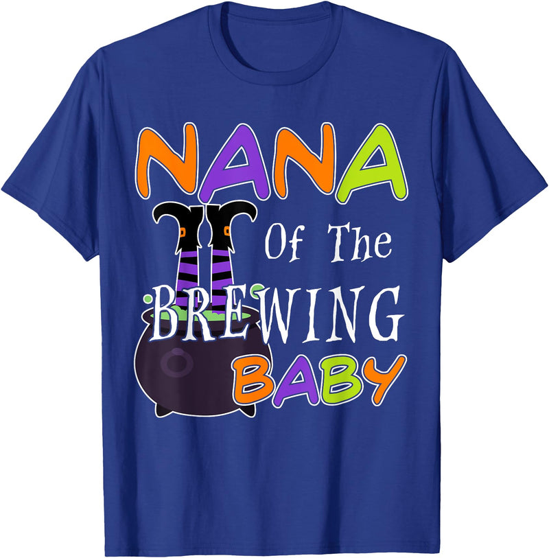 Funny Nana Of The Brewing Baby Halloween MYN Funny Nana Of The Brewing Baby Halloween Witch Baby Shower T-Shirt - Royal Blue