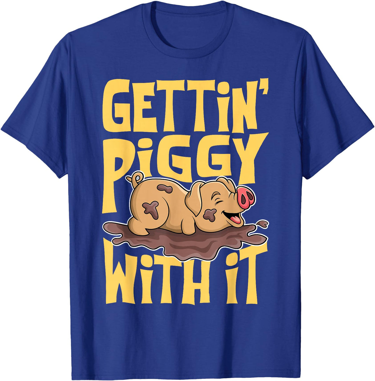 Hadley Designs Gettin' Piggy With It, Farm Animals, Hog Lover, I Love Pigs T-Shirt - Royal Blue