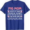 Funny Pig Farm Piggy Farmer Farming Gifts DAIMMER Pig Mom Hated By Many Loved By Plenty Heart On Her Sleeve T-Shirt - Royal Blue