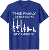 American Pro Gun Family This Family Protects My Family, Gun Lover T-Shirt - Royal Blue
