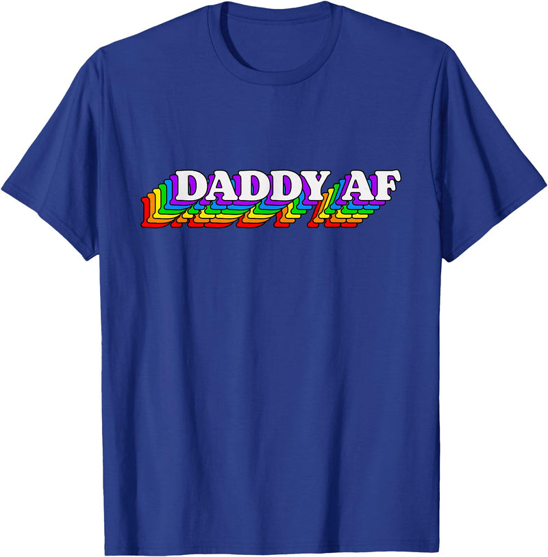 Gay Daddy AF Merch Mens Daddy AF Gay Daddy Bear LGBT Rainbow LGBTQ Pride T-Shirt - Royal Blue