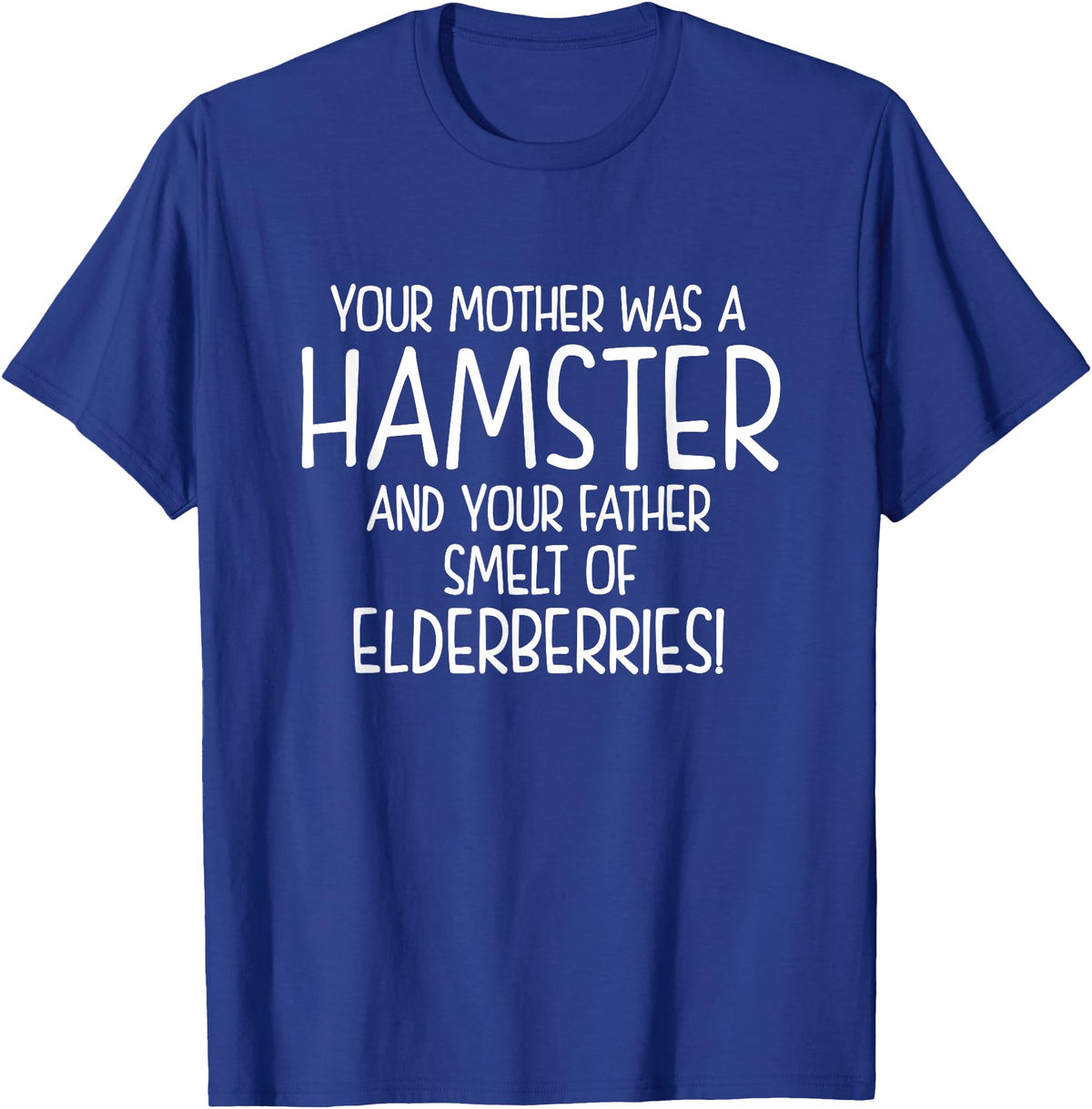 Your Mother was A Hamster and Your Father Hamster Lover T-Shirt - Royal Blue